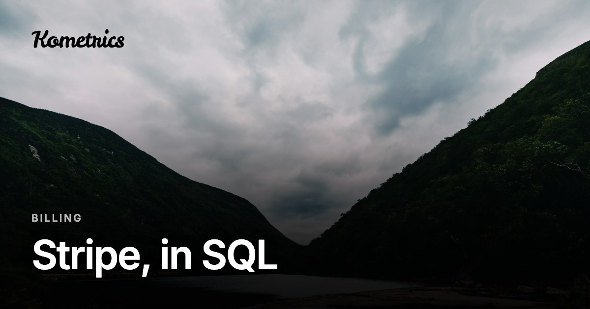 How to query Stripe data with SQL: every route, from Sigma to Postgres