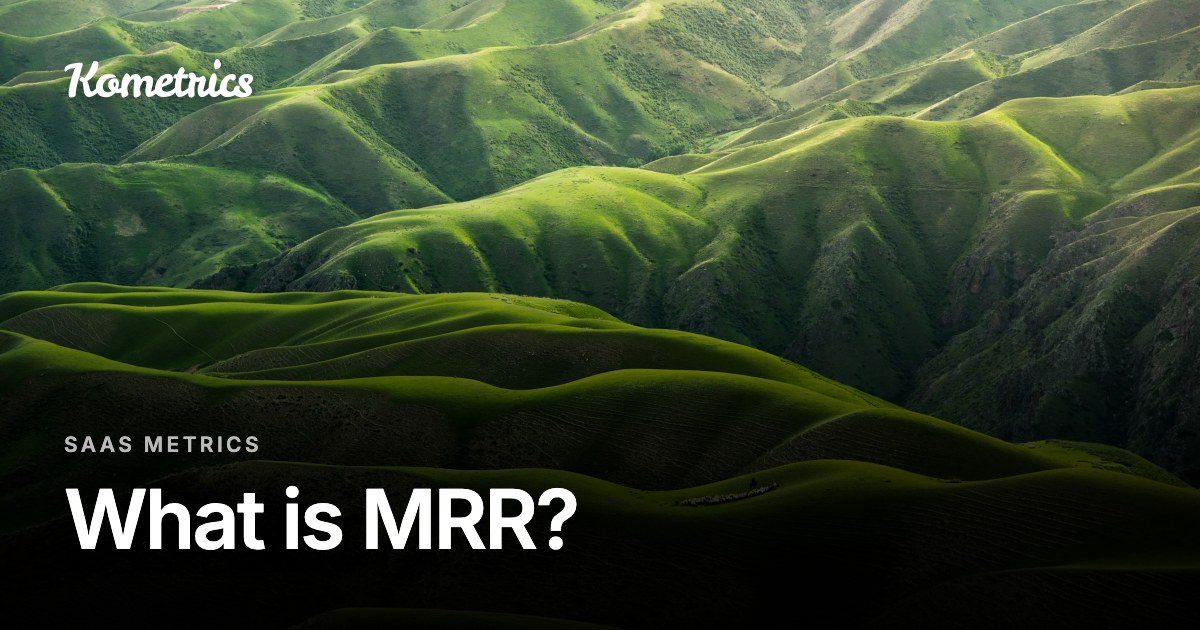 What is MRR? Monthly Recurring Revenue, explained properly
